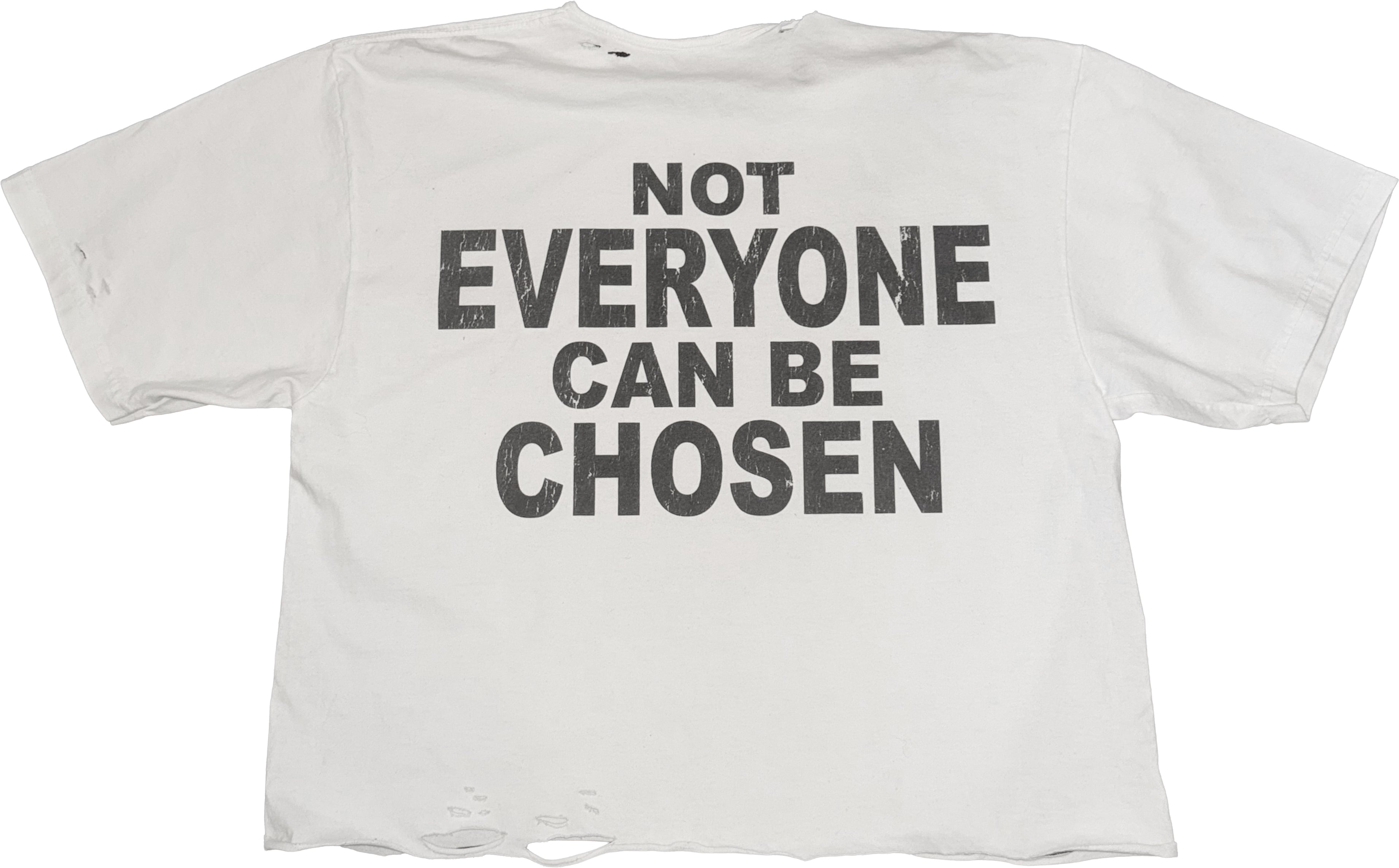 Not Everyone Can Be Chosen T